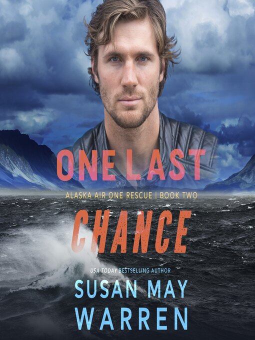 Title details for One Last Chance by Susan May Warren - Wait list